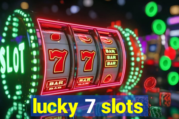 lucky 7 slots